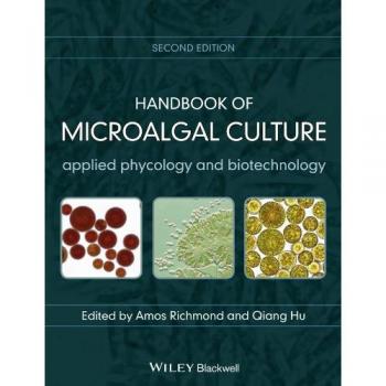 Handbook of Microalgal Culture by Amos Richmond