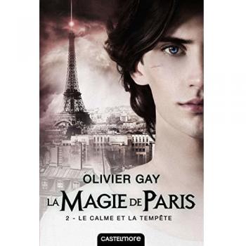La magie de Paris, T2 : Le Calme et la Tempête