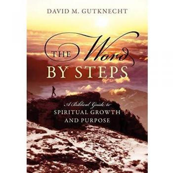 The Word by Steps: A Biblical Guide to Spiritual Growth and Purpose