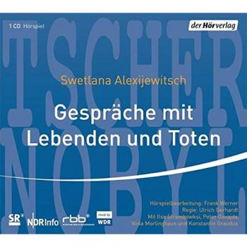 Swetlana Alexijewitsch Gespräche Mit Lebenden Und Toten