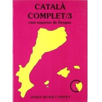 CATALA COMPLET/3 LLIBRE -CURS SUPERIOR DE LLENGUA