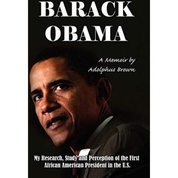BARACK OBAMA: My Research, Study and Perception of the First African American President in the U.S.