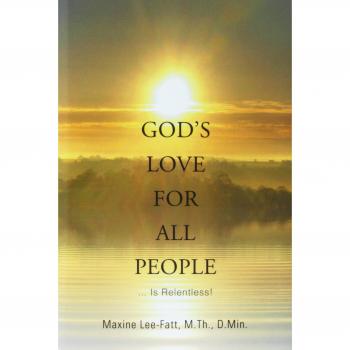 God's Love for All People . . .: ... Is Relentless!