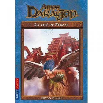 Bryan Perro Amos Daragon. Vol. 8. La Cité De Pégase