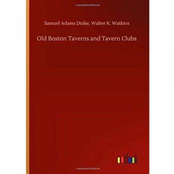 Old Boston Taverns and Tavern Clubs