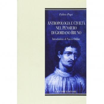 Antropologia e civiltà nel pensiero di Giordano Bruno