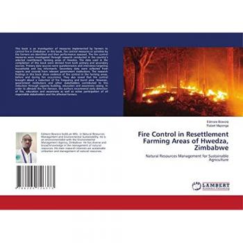 Fire Control in Resettlement Farming Areas of Hwedza, Zimbabwe: Natural Resources Management for Sustainable Agriculture