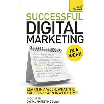 Successful Digital Marketing in a Week:..., Smith, Nick