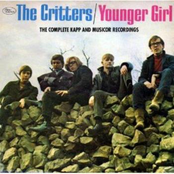 The Critters : Younger Girl, The Complete Kapp & Musicor Recordings