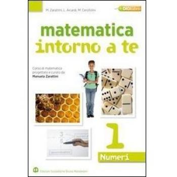 Matematica intorno a te. Numeri-Figure. Con quaderno-Tavole numeriche. Per la Scuola media. Con espansione online