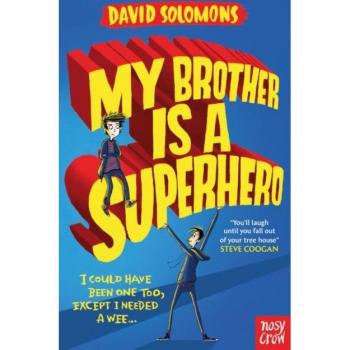 My Brother is a Superhero,David Solomons