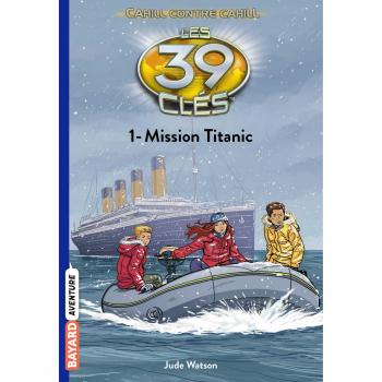 Les 39 clés, Tome 1 : Mission Titanic