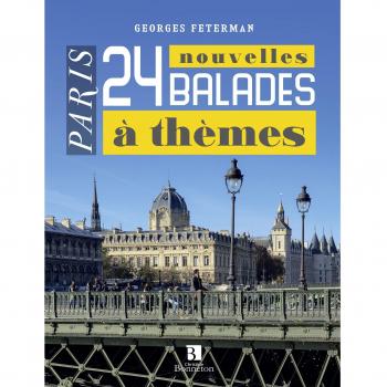 Paris. 24 nouvelles balades à thèmes