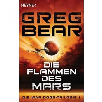 Die Flammen des Mars: Die War-Dogs-Trilogie 1