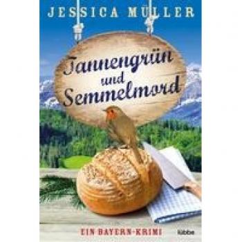 Müller, Jessica: Tannengrün und Semmelmord