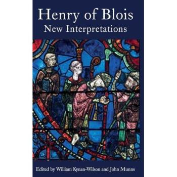 Henry of Blois: New Interpretations