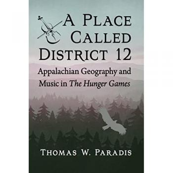 A Place Called District 12: Appalachian Geography and Music in The Hunger Games