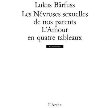Les Névroses sexuelles de nos parents / L’Amour en quatre tableaux