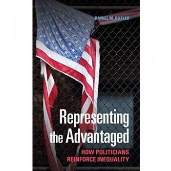 Representing the Advantaged: How Politicians Reinforce Inequality