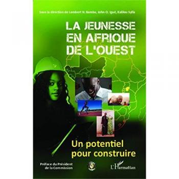 La jeunesse en Afrique de l'Ouest: Un potentiel pour construire