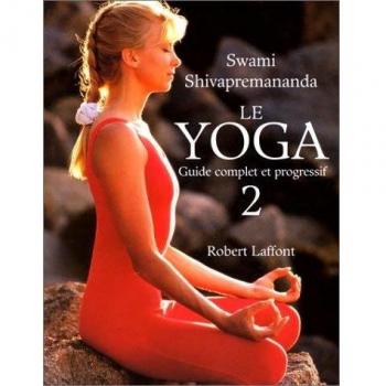 LE YOGA. Tome 2, Guide complet et progressif (Hors Collection)