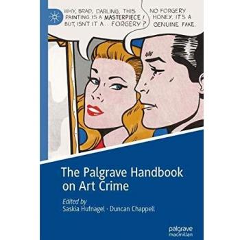 The Palgrave Handbook on Art Crime