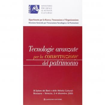 Tecnologie avanzate per la conservazione del patrimonio. 9° Salone dei beni e delle attività culturali Restaura