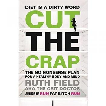 Cut the Crap by Ruth Field 9780751556742 NEW Book