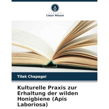 Chapagai, Tilak: Kulturelle Praxis zur Erhaltung der wilden Honigbiene (Apis Laboriosa)