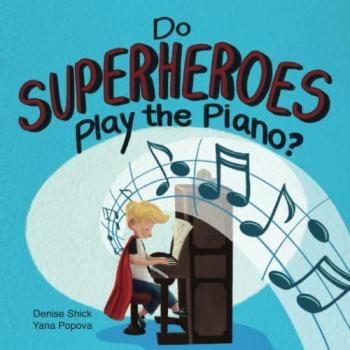 Do SUPERHEROES Play the Piano?