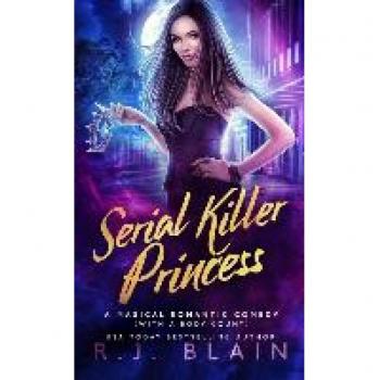 Blain, R. J.: Serial Killer Princess