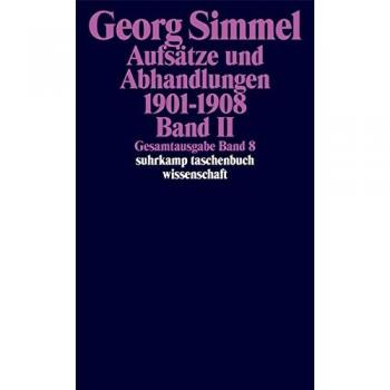 Georg Simmel Gesamtausgabe In 24 Bänden: Band 8: Aufsätze Und Abhandlungen 1901-1908. Band Ii: Bd 8/ii (Suhrkamp Taschenbuch Wissenschaft)