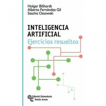 Inteligencia artificial: Ejercicios resueltos (Tapa blanda).