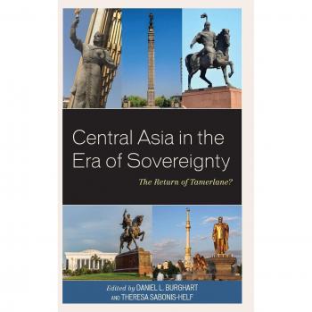 Central Asia in the Era of Sovereignty: The Return of Tamerlane?