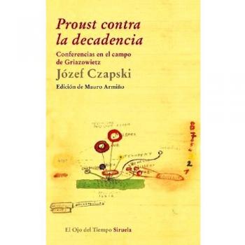 Proust contra la decadencia : conferencias en el campo de Griazowietz