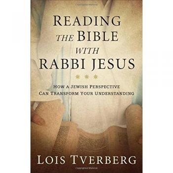 Reading the Bible with Rabbi Jesus: How a Jewish Perspective Can Transform Your