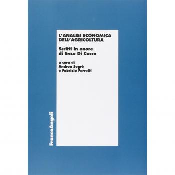 L' analisi economica dell'agricoltura. Scritti in onore di Enzo di Cocco