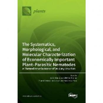 The Systematics, Morphological, and Molecular Characterization of Economically Important Plant-Parasitic Nematodes: A Themed Issue in Honor of Dr. Gary Bauchan