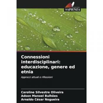 Oliveira, Caroline Silvestre: Connessioni interdisciplinari: educazione, genere ed etnia