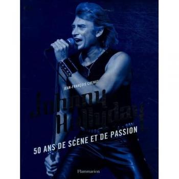 Johnny Hallyday : 50 Ans de scène et de passion