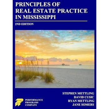 Principles of Real Estate Practice in Mississippi: 2nd Edition