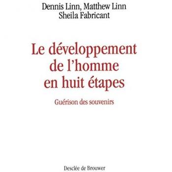 LE DEVELOPPEMENT DE L'HOMME EN HUIT ETAPES. Guérison des souvenirs (Renouveau Dans l'Esp)