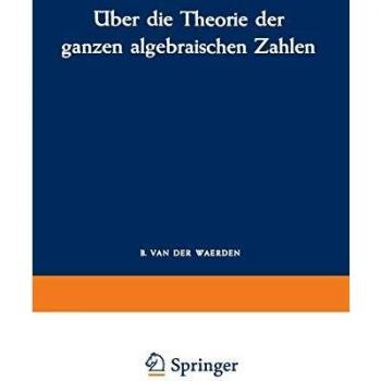 Uber Die Theorie Der Ganzen Algebraischen Zahlen (German Edition)