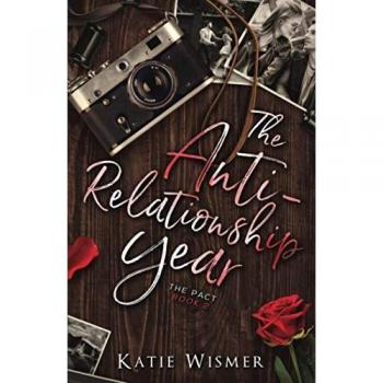 The Anti-Relationship Year: A Friends to Lovers Romance