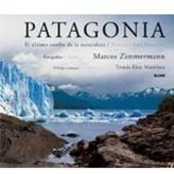 Patagonia: El Último Confín de la Naturaleza
