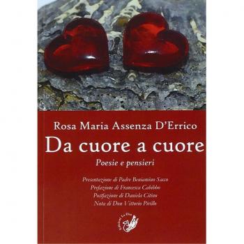Da cuore a cuore. Poesie e pensieri
