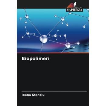 Stanciu, Ioana: Biopolimeri