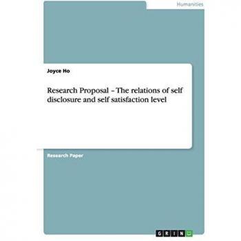 Research Proposal ¿ The relations of self disclosure and self satisfaction level