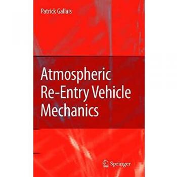 Atmospheric Re-Entry Vehicle Mechanics