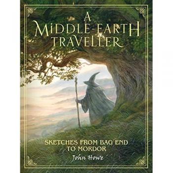 A Middle-Earth Traveller: Sketches from Bag End to Mordor